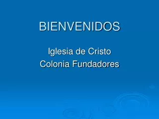 BIENVENIDOS