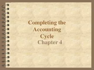 Completing the Accounting Cycle