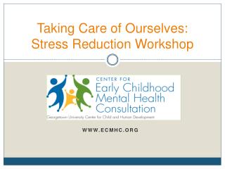 taking care of ourselves stress reduction workshop