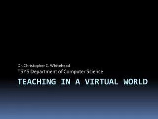 Teaching in a Virtual World