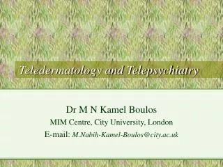 Teledermatology and Telepsychiatry