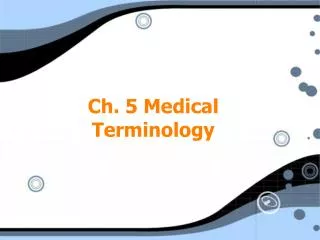ch 5 medical terminology