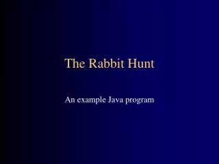 The Rabbit Hunt